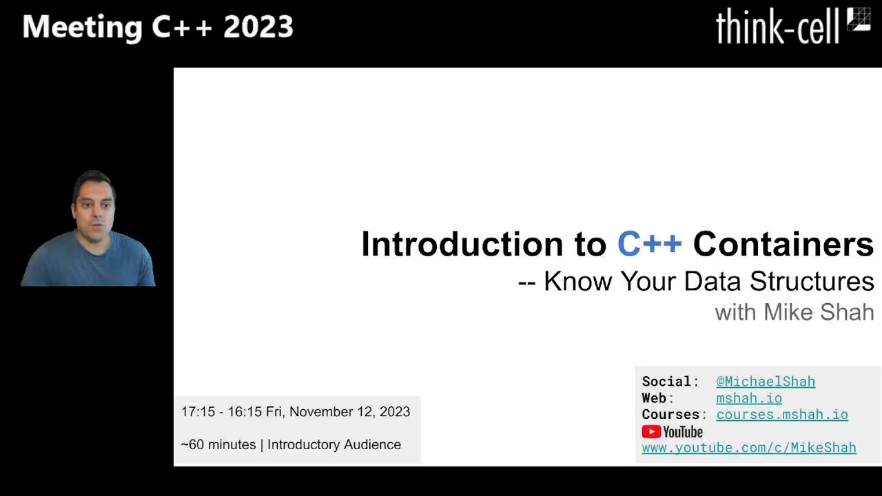 Introduction to C++ Containers - Know Your Data Structures - Mike Shah - Meeting C++ 2023