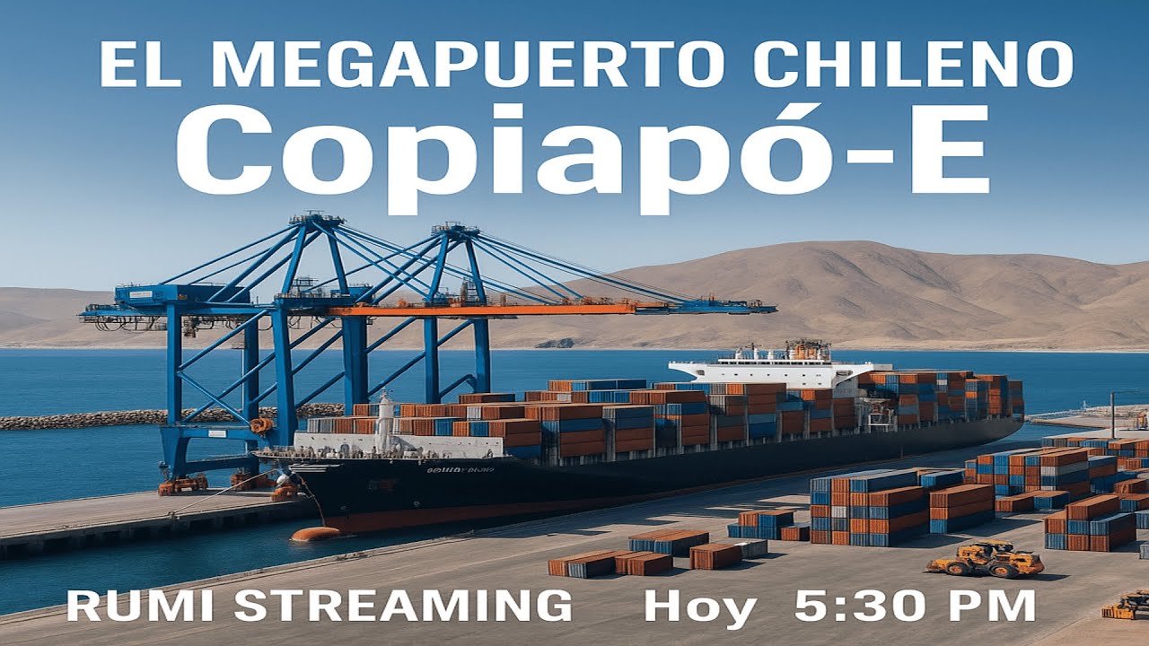 El Megapuerto Copiapó-E en Atacama Chile | Todo sobre su impacto y futuro