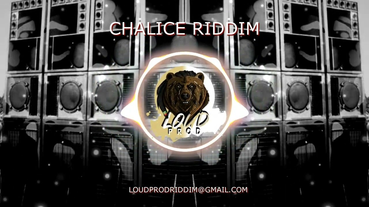 Chalice Riddim - Loud prod vidéo - Jamaican instrumental