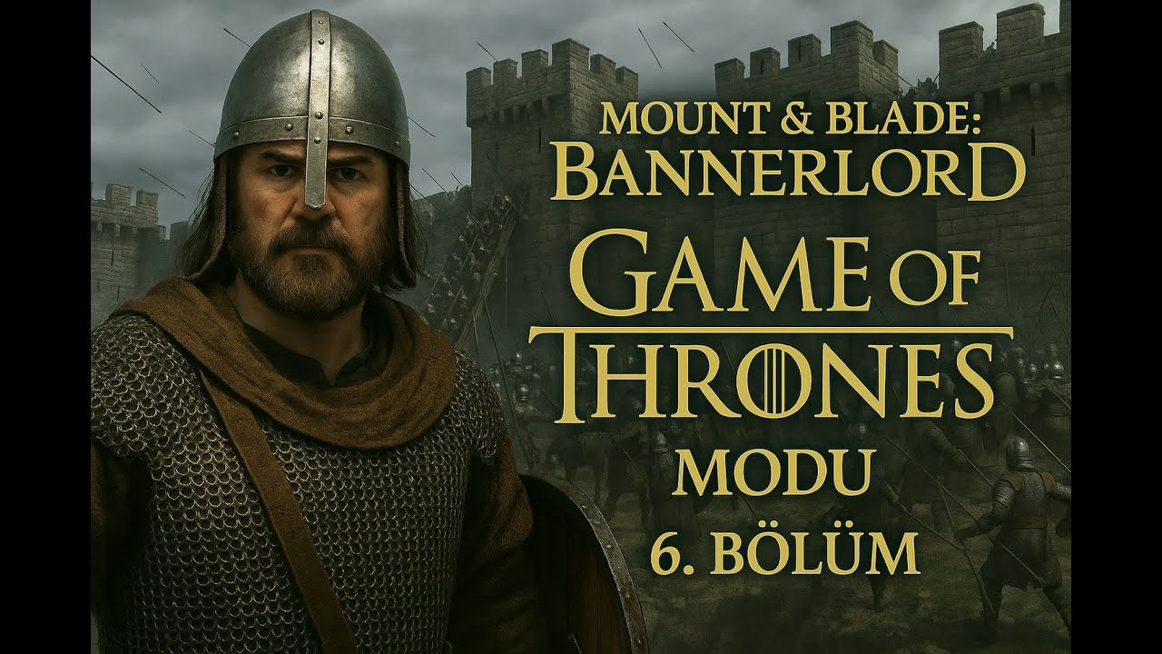 Gecikmeli Riverrun Savunması | Mount & Blade: Bannerlord Game of Thrones Modu Türkçe (Bölüm 6)