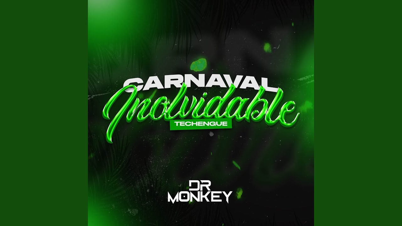 Carnaval inolvidable (Techengue)