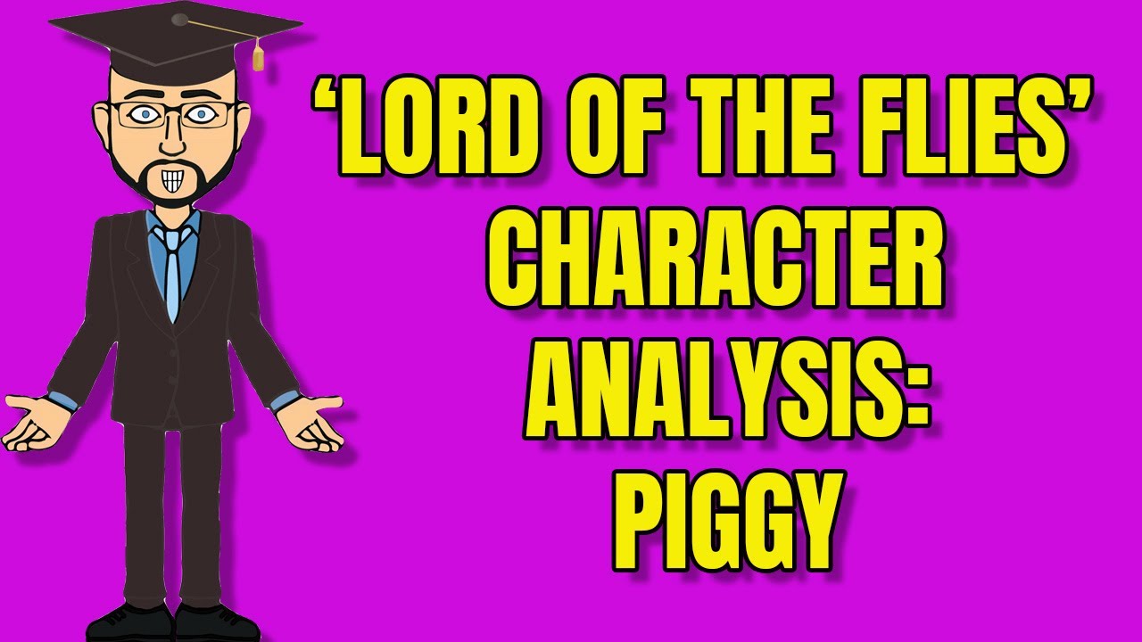 'Lord of the Flies' Character Analysis: Piggy