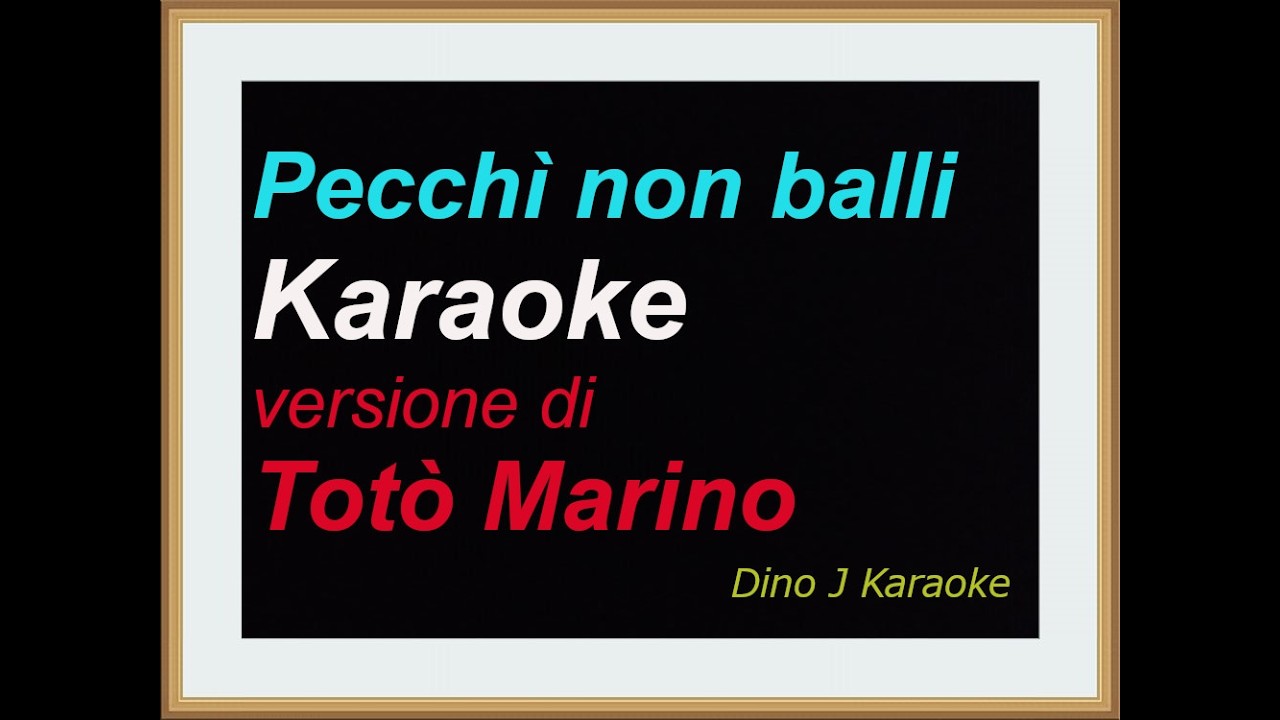Pecchì non balli - karaoke - versione di Totò Marino