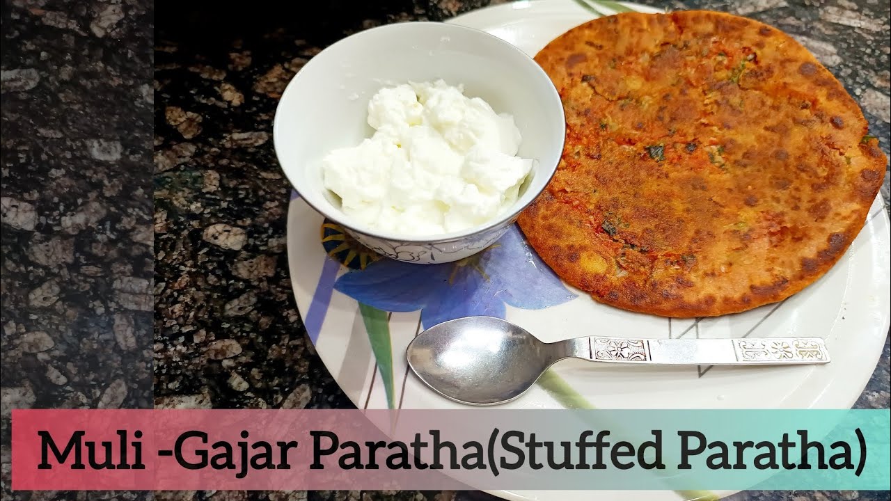 Muli Gajar Paratha (Stuffed Paratha)