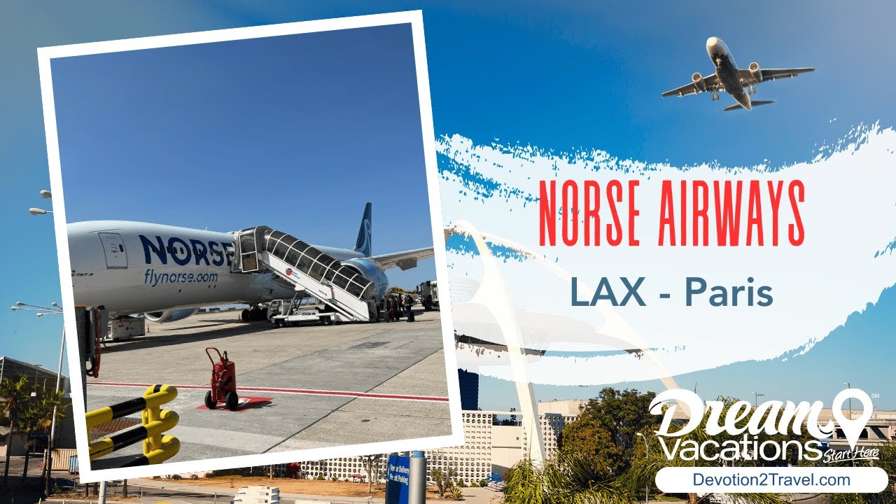 Norse Airways Review: Premium Economy vs Economy (LAX to Paris) - July 2025
