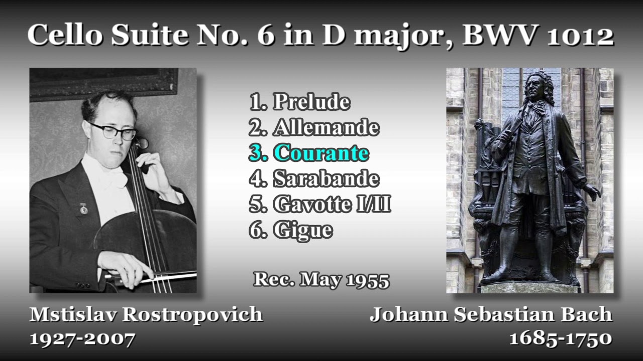 Bach: Cello Suite No. 6, Rostropovich (1955) バッハ 無伴奏チェロ組曲第6番 ロストロポーヴィチ