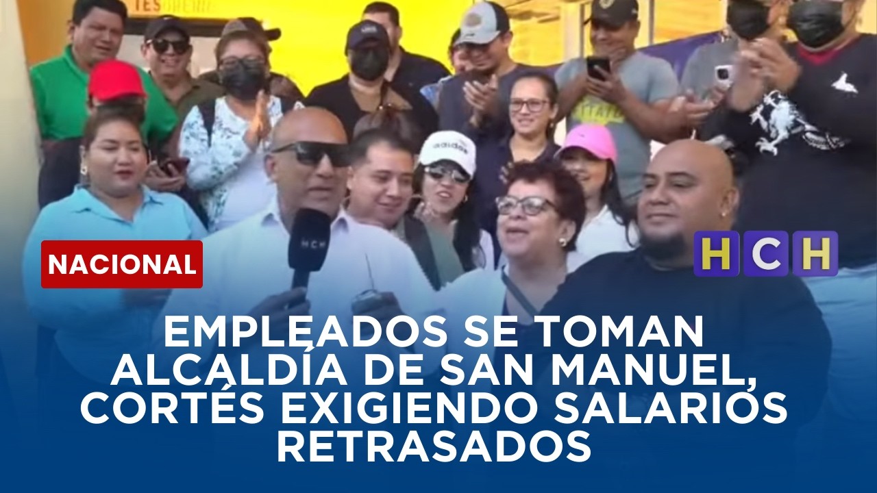 Empleados se toman alcaldía de San Manuel, Cortés exigiendo salarios retrasados