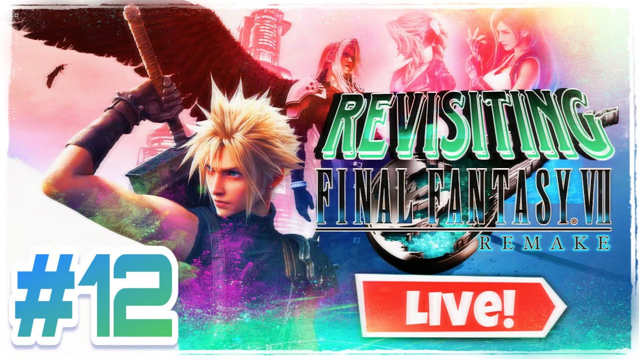 Final Fantasy VII Remake (Live Playthrough - PART 12) [No Commentary]