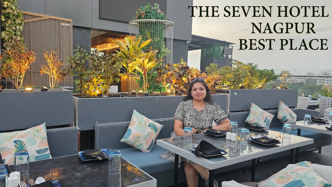 The Seven Hotel, Nagpur. Excellent Rooftop for Evening. A Wonderful Ambience, Restaurants And Cafe.