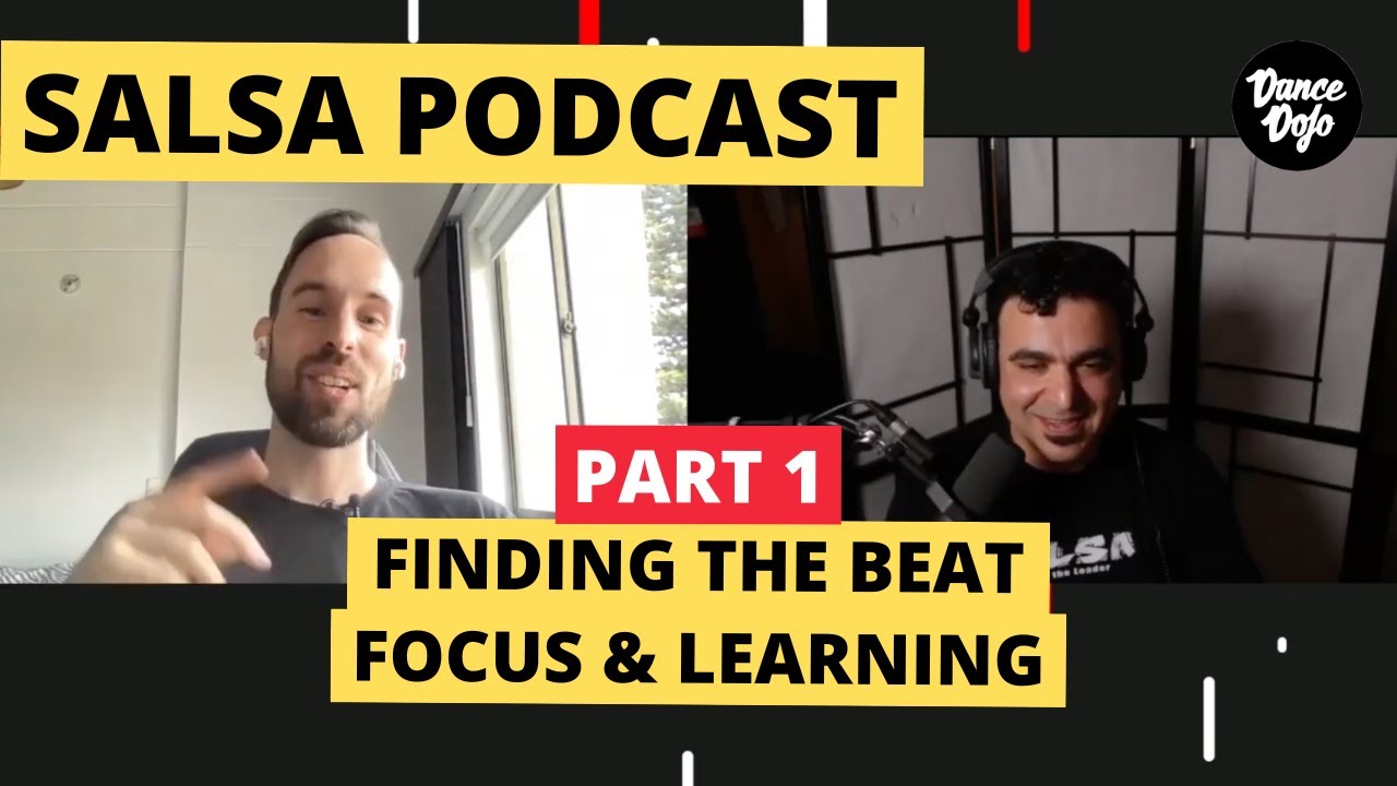 Salsa Podcast Pt. 1: Finding the Beat, What to Focus On & Learning Factors