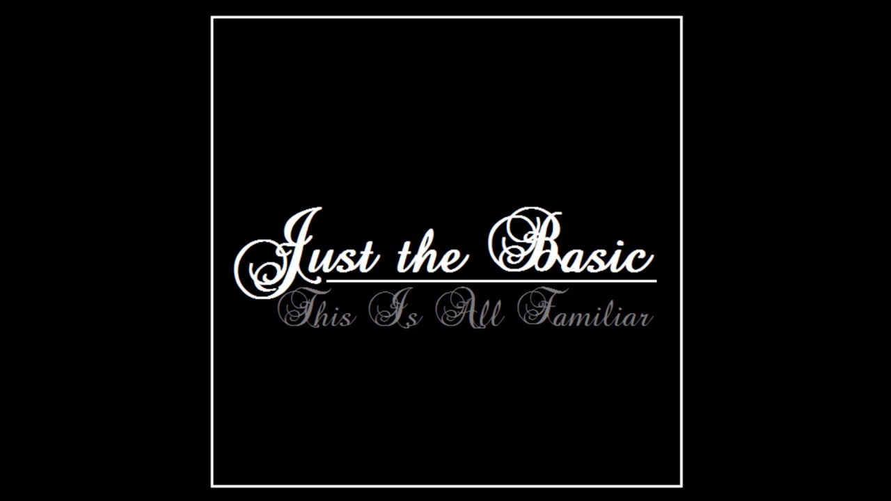 Just the Basic - Moment