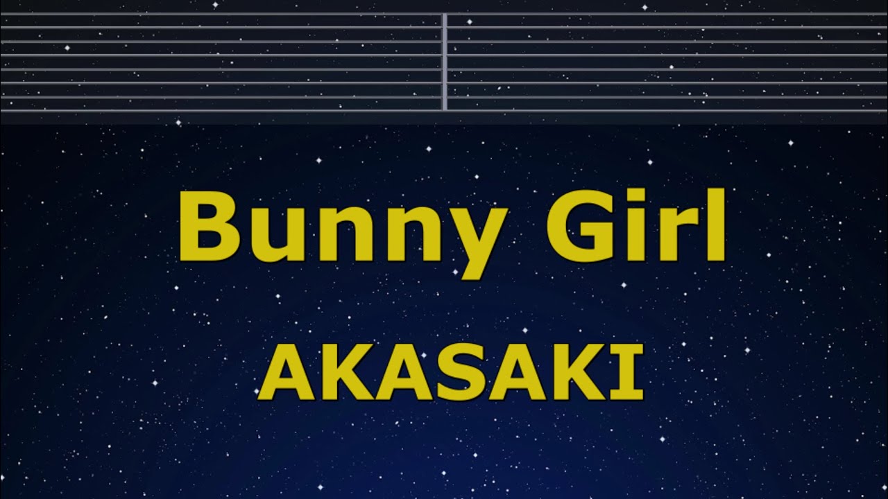 Karaoke♬ Bunny Girl - AKASAKI【No Guide Melody】 Instrumental, Lyric Romanized