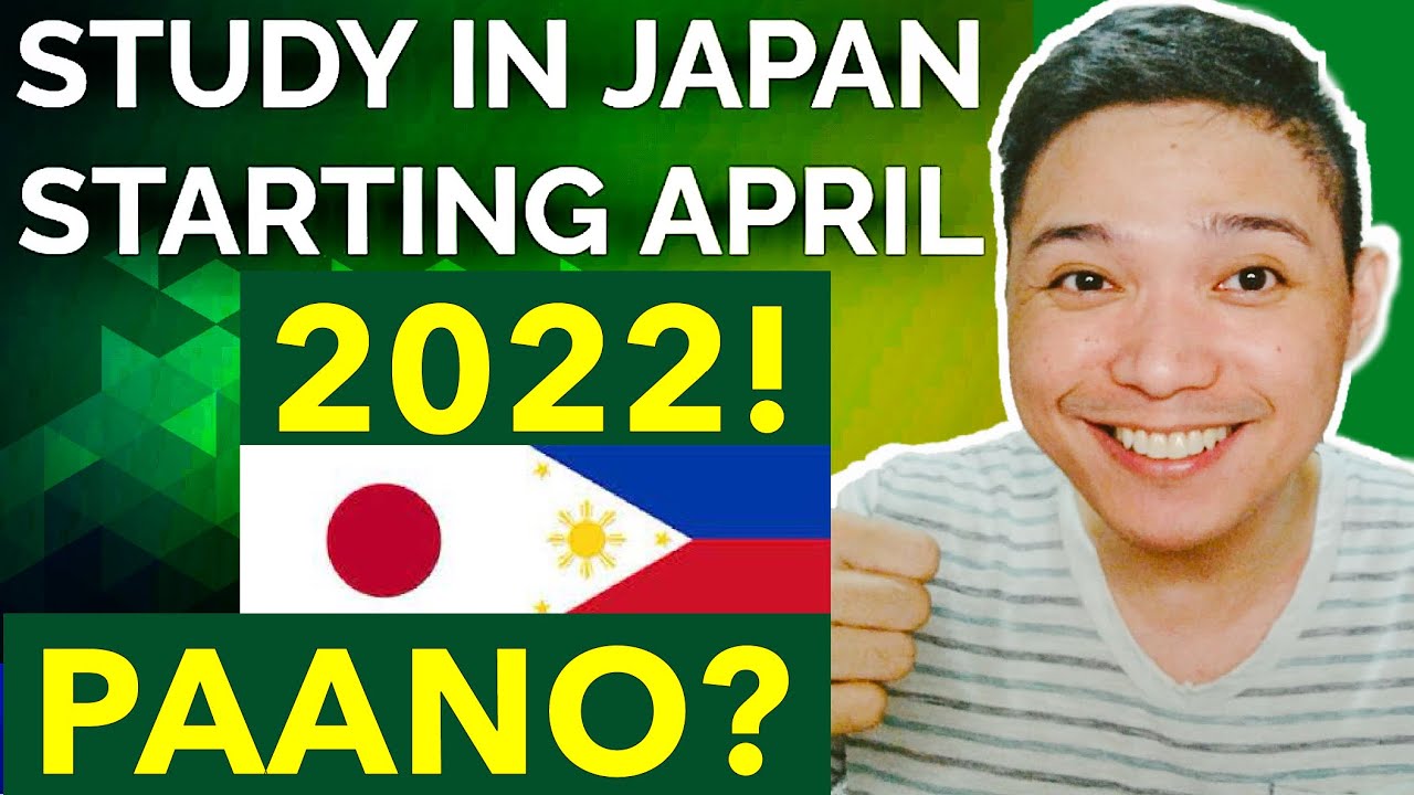 PAANO MAG ARAL SA JAPAN SA APRIL 2022? HOW TO STUDY IN JAPAN, JAPAN STUDENT VISA FOR FILIPINOS JASSO
