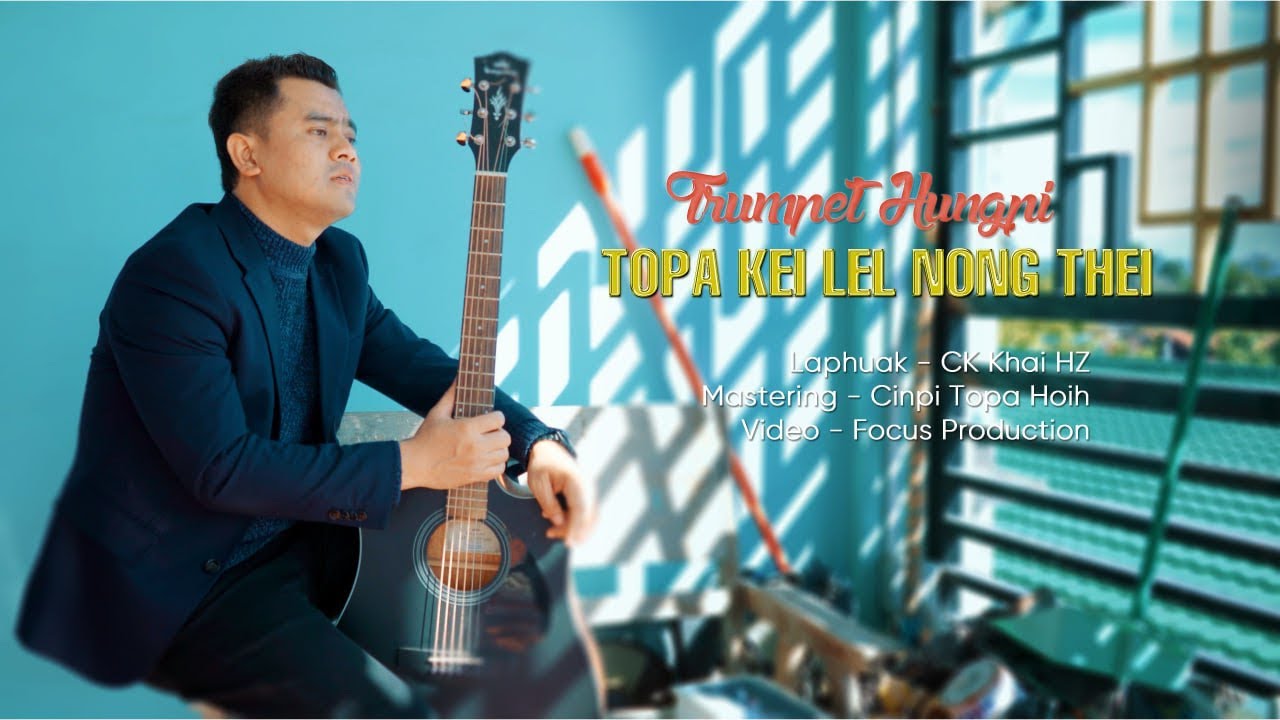 Topa Kei Lel Nong Thei - Trumpet Hungpy ( Phuak: CK Khai HZ )