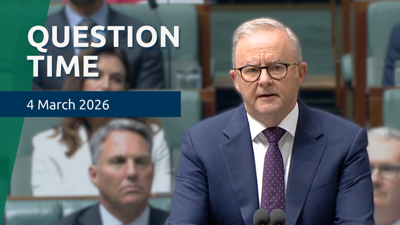 House Question Time - 4 March 2026