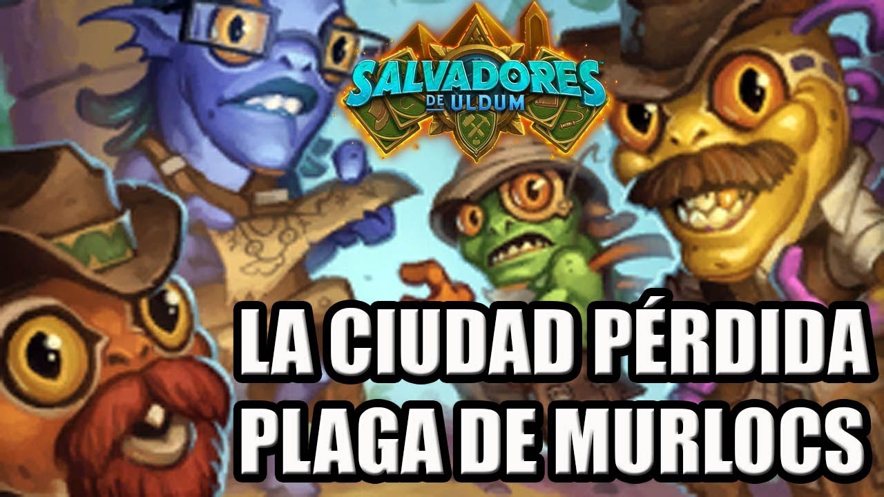 PLAGA DE MURLOCS EN LA CIUDAD PERDIDA | AVENTURA CAP. 1 SALVADORES DE ULDUM | HEARTHSTONE