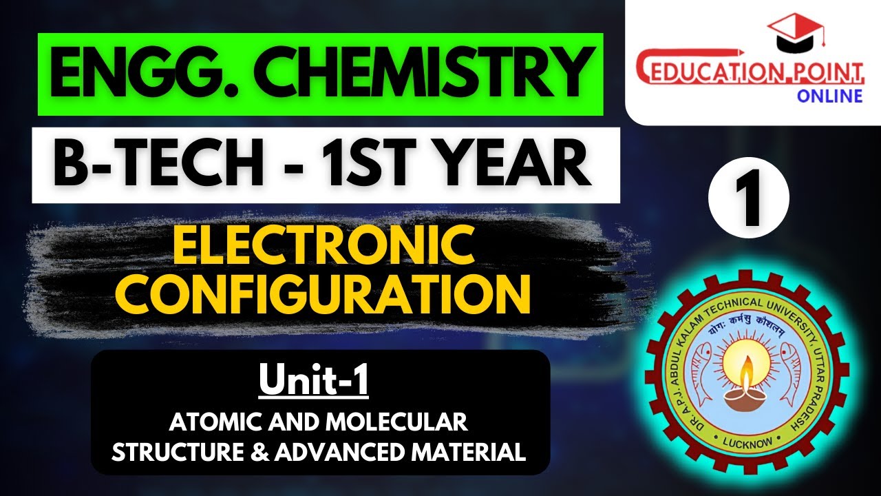 Lec 1 | Electronic Configuration | Engineering Chemistry AKTU B-Tech 1st year
