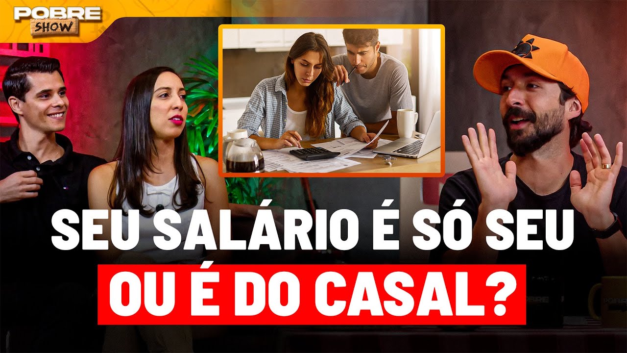 COMO DIVIDIR O DINHEIRO NO RELACIONAMENTO Economia em Casal | Pobre Show