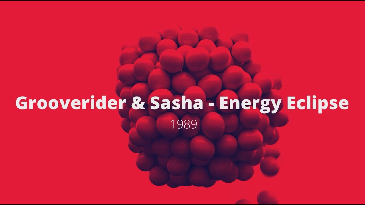 Grooverider & Sasha Energy Eclipse 1991 - Old Skool rave classic