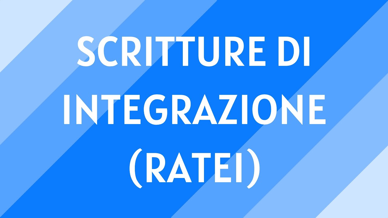 #22 Scritture di integrazione (ratei)