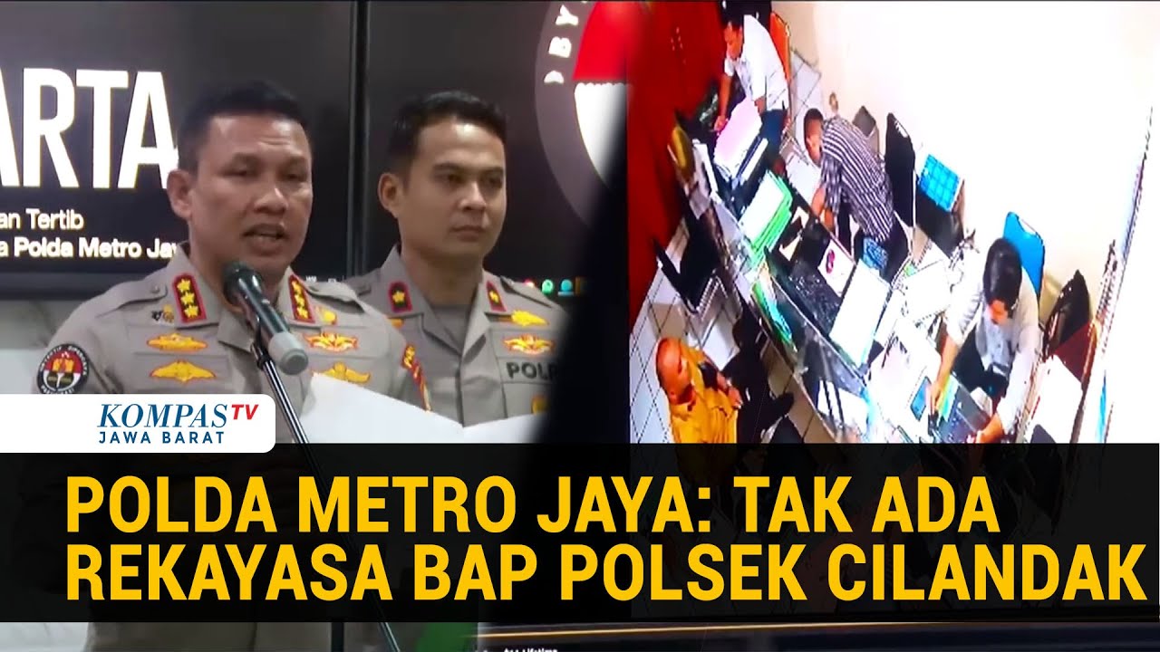 Polda Metro Tegaskan Tak Ada Rekayasa BAP di Polsek Cilandak, Ini Alasannya