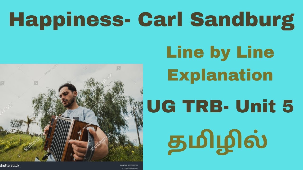 Happiness by Carl Sandburg|  UG TRB Unit 5 | Explanation in Tamil| தமிழில்