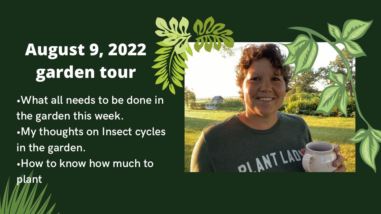 Aug 9 garden tour