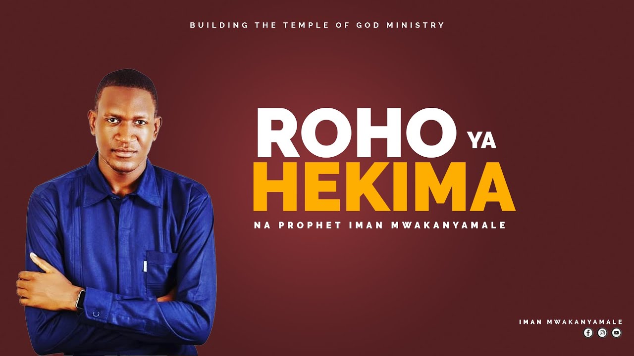 Roho ya Hekima (The Spirit of wisdom) | Iman Mwakanyamale