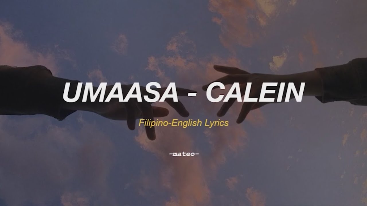 Umaasa (Hoping) - Calein [ENG SUB + lyrics]