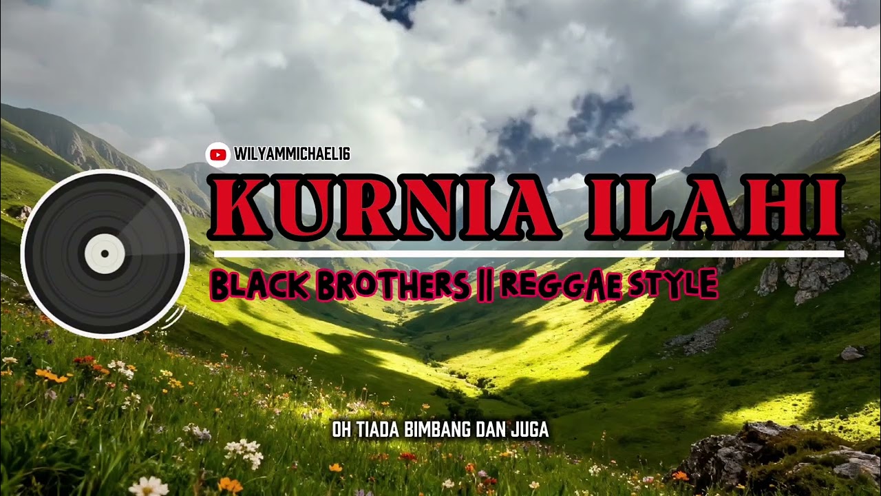 KURNIA ILAHI_BLACK BROTHERS || REGGAE SKA STYLE