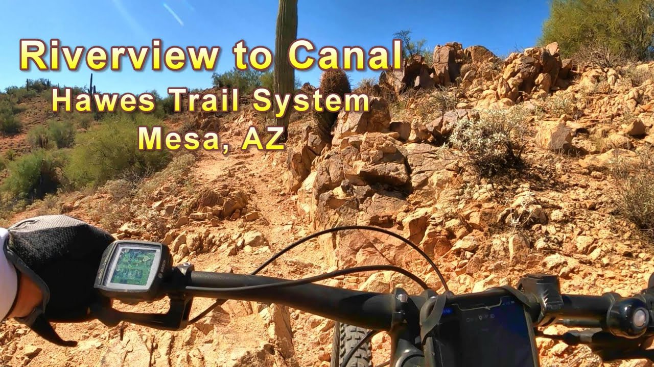 Riverview, Mine, Granite, Ridge, Saguaro, Fenceline and Canal [Fast Pace - Hawes Trail System}