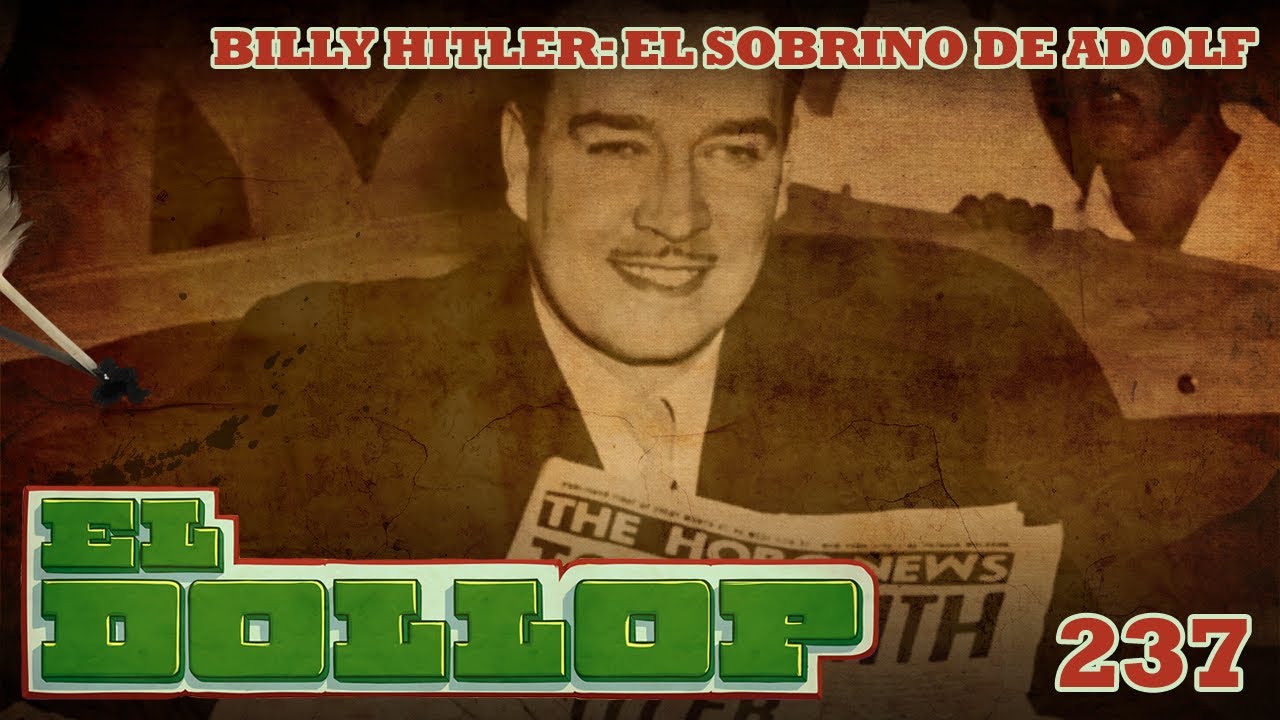 E237: Billy Hitler: El Sobrino de Adolf