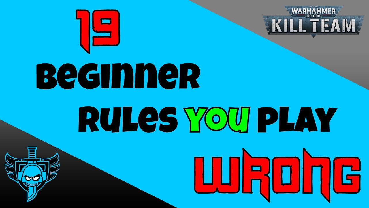 19 Kill Team Rules BEGINNERS Get Wrong!