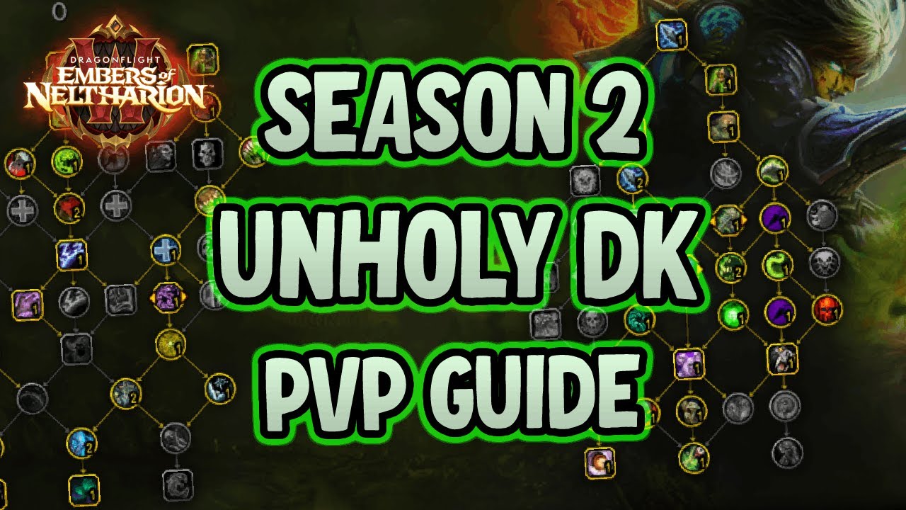 10.1 Unholy DK PvP Guide (NO ZOMBIES) - Dragonflight Season 2