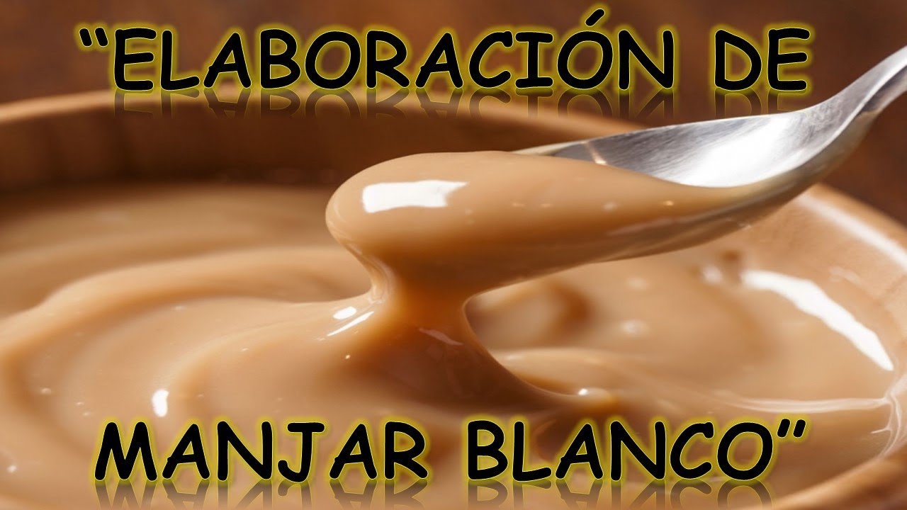 PROCESO DE ELABORACIÓN DE MANJAR BLANCO | ProcesosProductivos