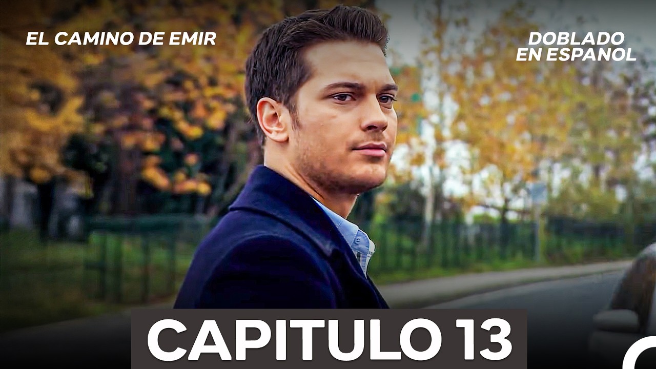 El Camino De Emir Capítulo 13 (FINAL) (Doblado en Español)