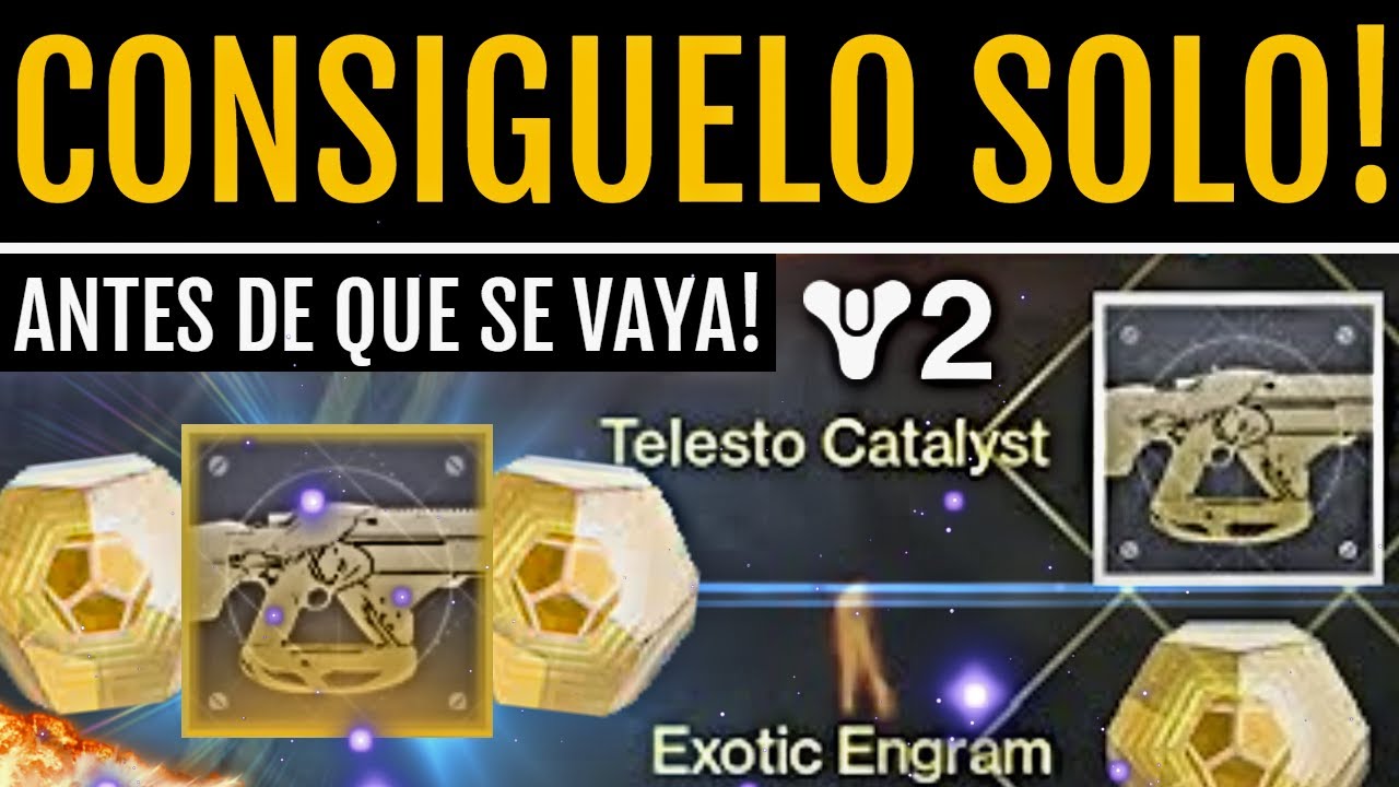 Destiny 2: CÓMO CONSEGUIR Exóticos & El Catalizador de Telesto JUGANDO SOLO! | Con Todas Las Clases
