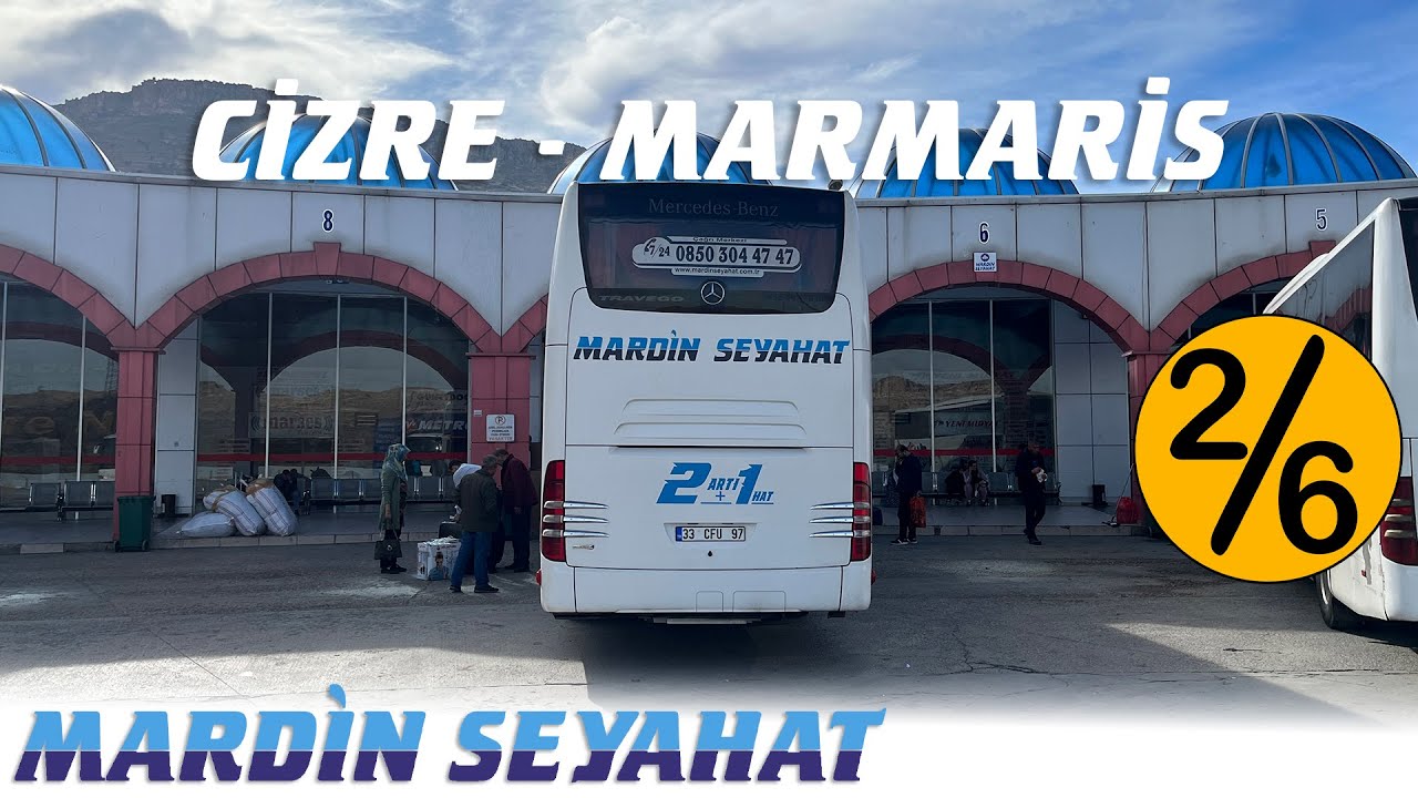 #196 TURNAM GİDERSEN MARDİN'E / CİZRE - MARMARİS OTOBÜS YOLCULUĞU / MARDİN SEYAHAT / 2.BÖLÜM