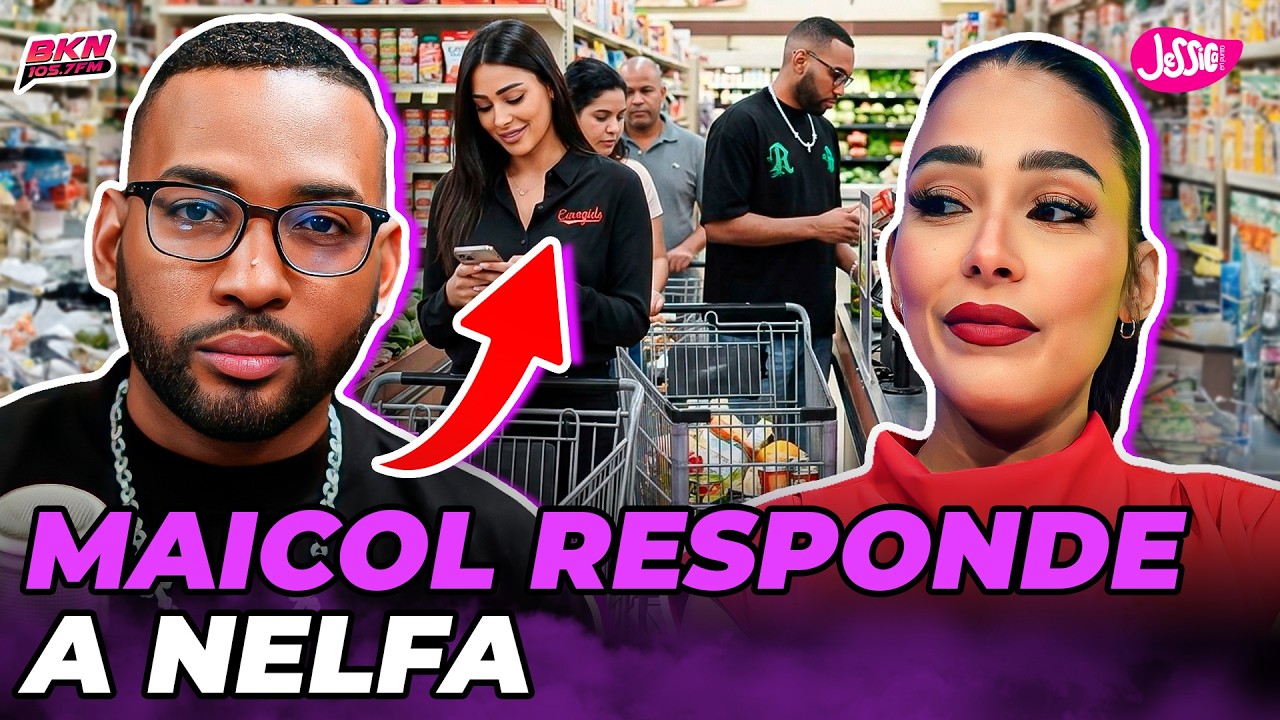 MAICOL NOVA RESPONDE A NELFA NÚÑEZ POR NO SALUDARLA EN FILA DEL SUPERMERCADO 