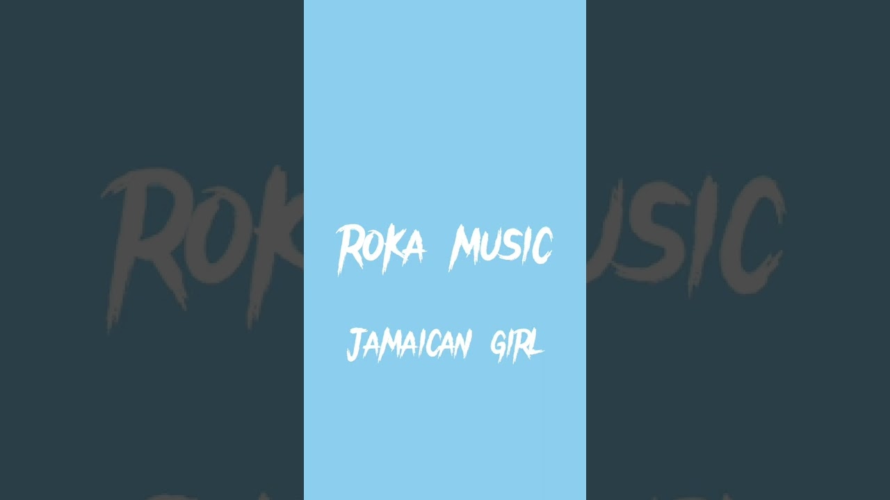 Roka music-Jamaican girl