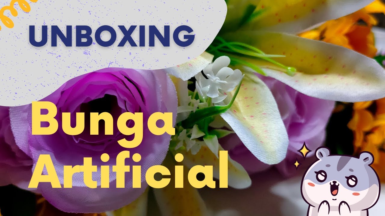 Unboxing Bunga Artificial Murah!!!!!