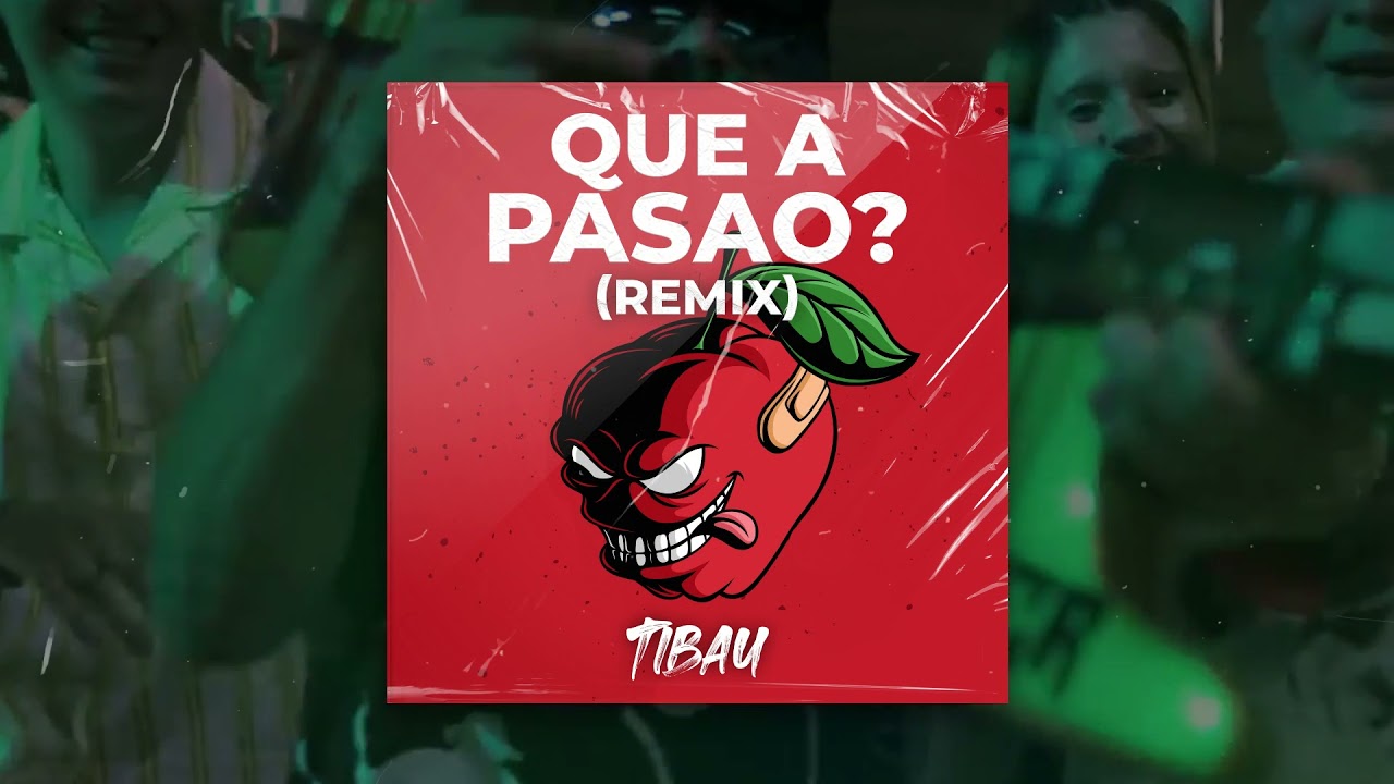 Que a Pasao 2 VS Turraka (Remix) - Tibau [MANZANA,DAMAS GRATIS, HOMER EL MERO MERO,KALEB DI MASI]
