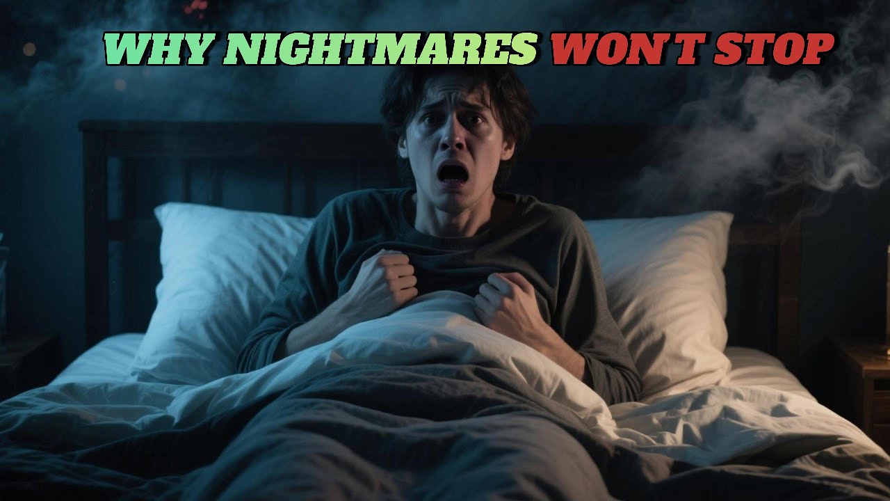 Why Do You Keep Having Nightmares? The Hidden Psychology Behind Bad Dreams