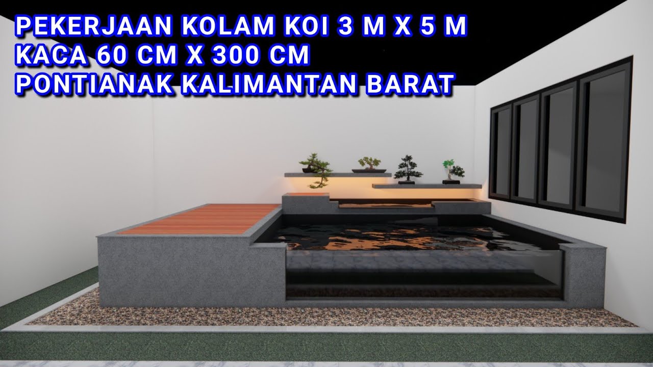 UPDATE PEKERJAAN KOLAM KOI 3 m x 5 m LEBAR KACA 60 X 300 cm | PONTIANAK KALIMANTAN BARAT