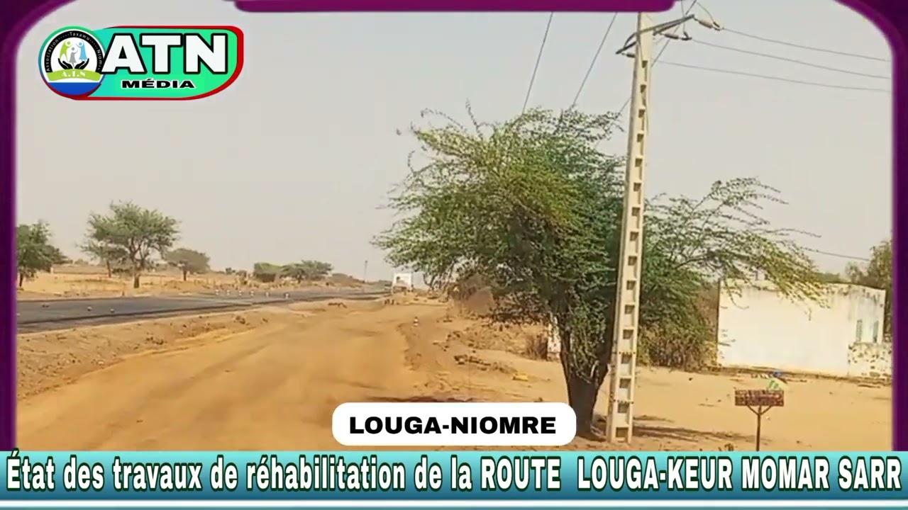 ROUTE LOUGA - KEUR MOMAR SARR, l'avancement des travaux