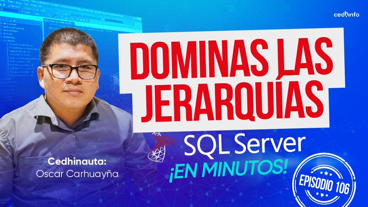 Domina las Jerarquías en SQL Server en Minutos | Uso de CTEs y HierarchyID - Ep. 106