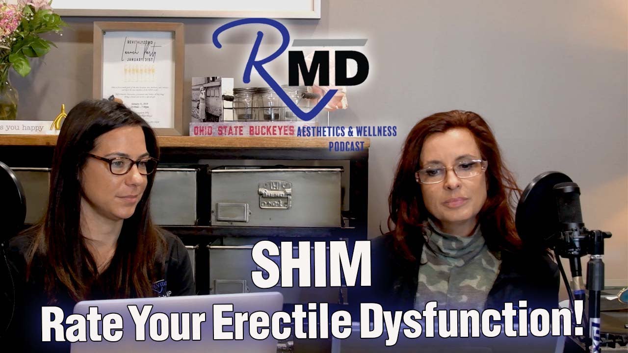 Do you have ED (Erectile Dysfunction)? What your Shim Score? | Sexual Wellness Podcast