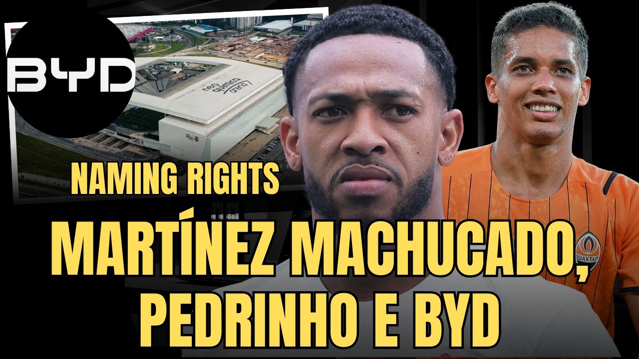JOSÉ MARTÍNEZ VOLTA MACHUCADO | PEDRINHO NO RADAR? | NAMING RIGHTS DA ARENA CORINTHIANS E MAIS...