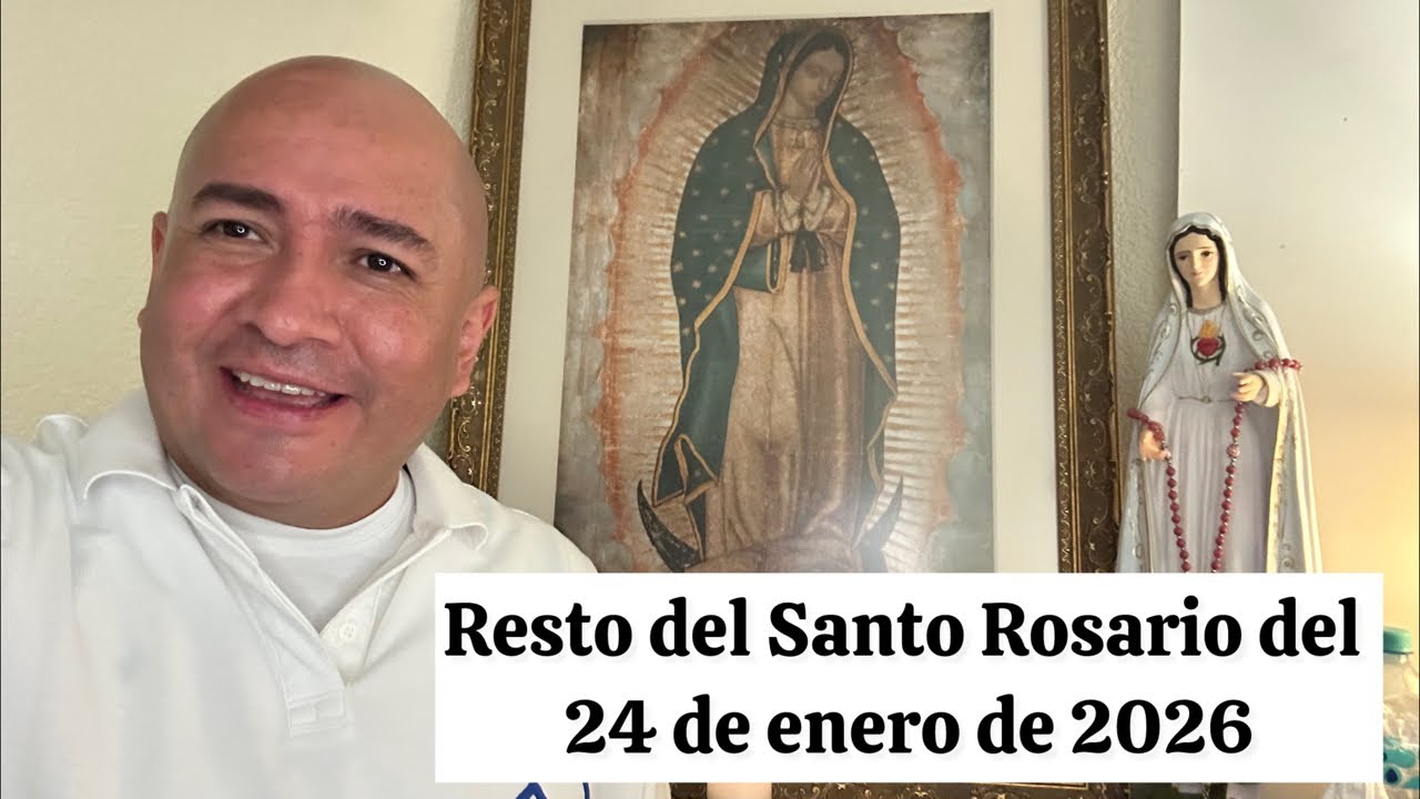 Reza el Santo Rosario del 24 de enero de 2026 ￼