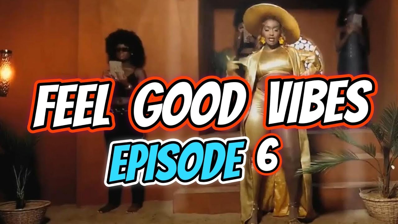 FEEL GOOD VIBES EP 6 MC SENT HASS DJAY  NICK 